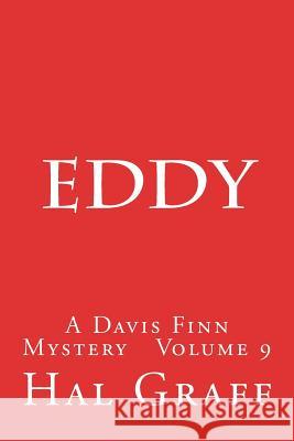 Eddy: A Davis Finn Mystery Volume 9 Hal Graff 9781722215446