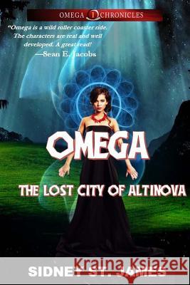 Omega: The Lost City of Altinova Sidney St James 9781722223106 Createspace Independent Publishing Platform