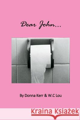 Dear John Donna Kerr and W 9781722231576 Createspace Independent Publishing Platform