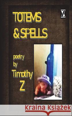 Totems & Spells Timothy Thomas 9781722237417