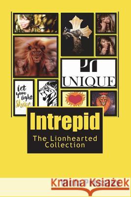 Intrepid: The Lionhearted Collection Viola Pressley 9781722238551 Createspace Independent Publishing Platform