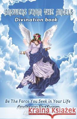 Answers from the Angels: Divination Book Andreas Bathory Allan Lavey 9781722240899 Createspace Independent Publishing Platform