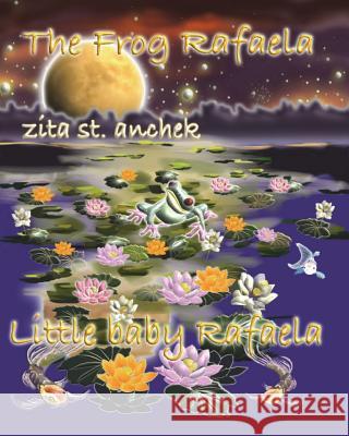 Little Baby Rafaela Zita S Zita S 9781722243777 Createspace Independent Publishing Platform