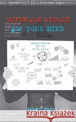 Software Update for Your Mind: Coping Skills for The 21st Century Papp, Daisy 9781722245177