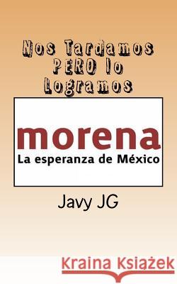 Por Fin Nos Tardamos PERO Lo Logramos Ahora Algunas Sugerenc: Juntos hagamos historia Balderrama, Margarita 9781722251000 Createspace Independent Publishing Platform