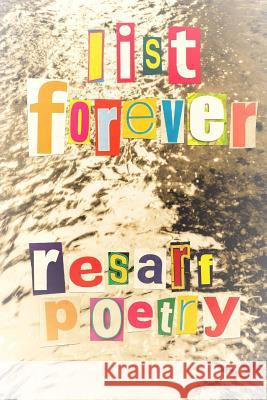 list forever Poetry, Resarf 9781722272463 Createspace Independent Publishing Platform