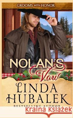 Nolan's Vow Linda K. Hubalek 9781722273965 Createspace Independent Publishing Platform