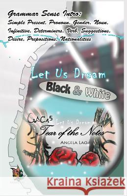 Grammar Sense Intro: Let Us Dream! Angela Lao 9781722279516 Createspace Independent Publishing Platform