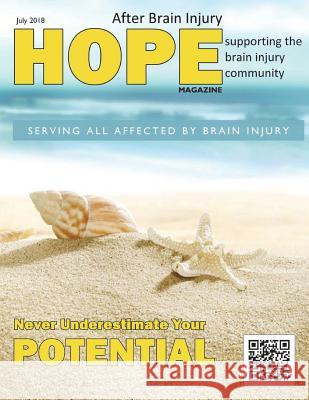 Hope After Brain Injury Magazine - July 2018 David A. Grant Sarah Grant 9781722290658 Createspace Independent Publishing Platform