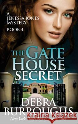 The Gate House Secret Debra Burroughs 9781722300913 Createspace Independent Publishing Platform