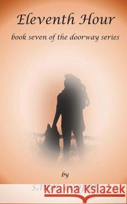 Eleventh Hour S. M. R. Cooper 9781722302016 Createspace Independent Publishing Platform