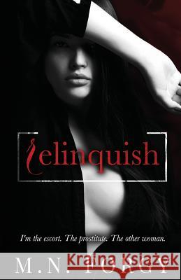 Relinquish M. N. Forgy 9781722306229 Createspace Independent Publishing Platform