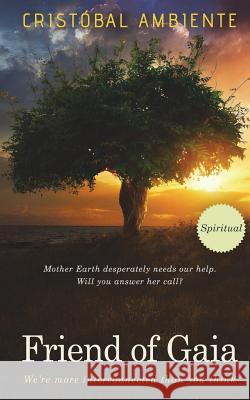 Friend of Gaia Cristobal Ambiente 9781722319076 Createspace Independent Publishing Platform