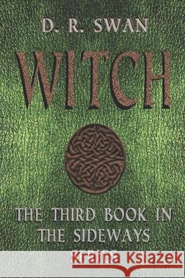 Witch D. R. Swan 9781722347697 Createspace Independent Publishing Platform