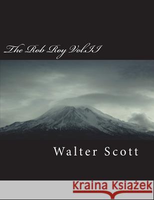 The Rob Roy Vol.II Walter Scott 9781722362577