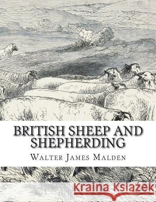 British Sheep and Shepherding Walter James Malden Jackson Chambers 9781722372880