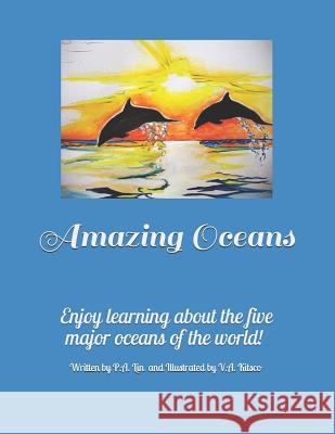 Amazing Oceans Victoria A. Kitsco Patricia A. Lin 9781722374884 Createspace Independent Publishing Platform