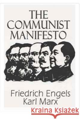 The Communist Manifesto Karl Marx Friedrich Engels 9781722375522 Createspace Independent Publishing Platform