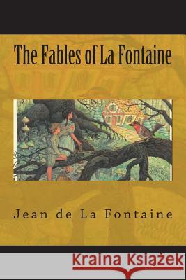 The Fables of La Fontaine Jean D 9781722376703 Createspace Independent Publishing Platform