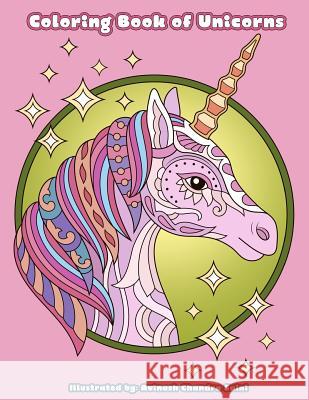Coloring Book of Unicorns: Unicorn Coloring Book for Adults, Teens and Tweens Avinash Chandra Saini Mindful Colorin 9781722378905 Createspace Independent Publishing Platform