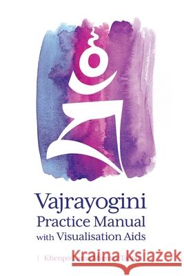 Vajrayogini Practice Manual with Visualization Aids Tseten, Khenpo Lama Migmar 9781722386283