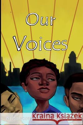 Our Voices Dew More Baltimo May 9781722398873 Createspace Independent Publishing Platform