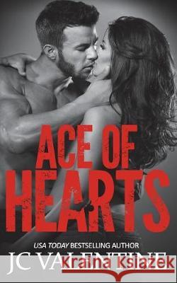 Ace of Hearts J. C. Valentine 9781722425326 Createspace Independent Publishing Platform