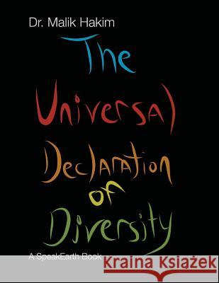 Universal Declaration of Diversity: A Living Proposal Malik Hakim, PH D 9781722428372