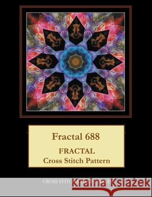 Fractal 688: Fractal Cross Stitch Pattern Cross Stitch Collectibles Kathleen George 9781722430825