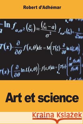 Art et science D'Adhemar, Robert 9781722437541 Createspace Independent Publishing Platform