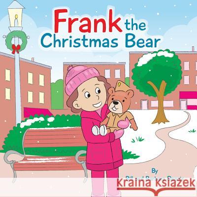 Frank the Christmas Bear Bill and Barbara Dennis 9781722446505