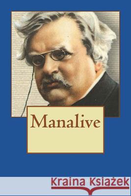 Manalive G. K. Chesterton 9781722446710 Createspace Independent Publishing Platform