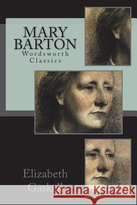 Mary Barton Elizabeth Cleghorn Gaskell 9781722447151 Createspace Independent Publishing Platform