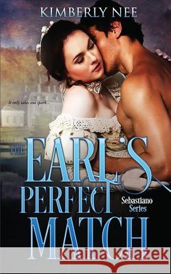 The Earl's Perfect Match Kimberly Nee 9781722480905 Createspace Independent Publishing Platform