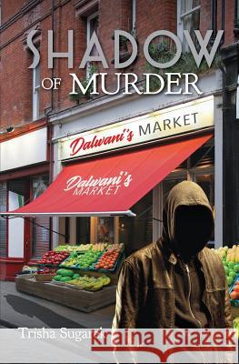 Shadow of Murder Trisha Sugarek 9781722482282 Createspace Independent Publishing Platform