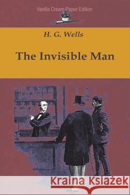 The Invisible Man H. G. Wells 9781722494650 Createspace Independent Publishing Platform