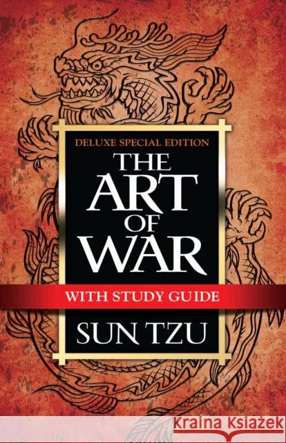 The Art of War with Study Guide: Deluxe Special Edition Tzu, Sun 9781722500078 G&D Media