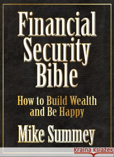 The Financial Security Bible: How to Build Wealth and Be Happy  9781722500337 G&D Media