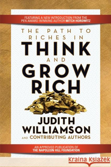 The Path to Riches in Think and Grow Rich Judith Williamson 9781722501105 G&D Media