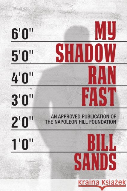 My Shadow Ran Fast Bill Sands 9781722501181