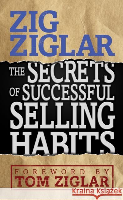 The Secrets of Successful Selling Habits Zig Ziglar 9781722501211 G&D Media