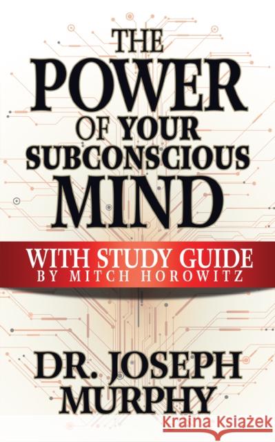 The Power of Your Subconscious Mind with Study Guide Joseph Murphy 9781722501679 G&D Media