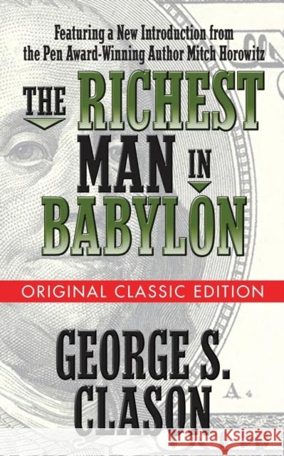 The Richest Man in Babylon (Original Classic Edition) George S. Clason 9781722502096 G&D Media