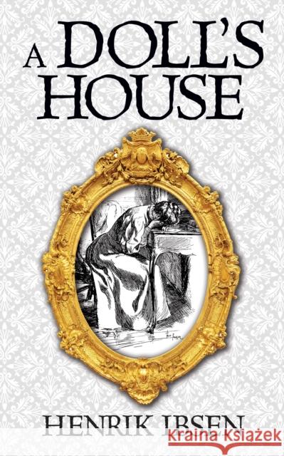 A Doll's House Henrik Ibsen 9781722502980