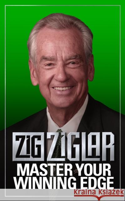 Master Your Winning Edge Zig Ziglar 9781722503215