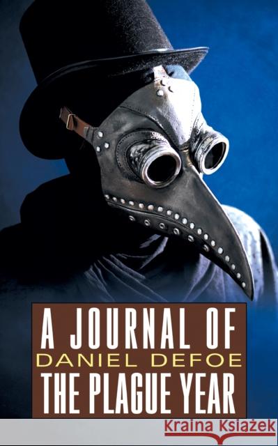 A Journal of the Plague Year Daniel Defoe 9781722503666 G&D Media