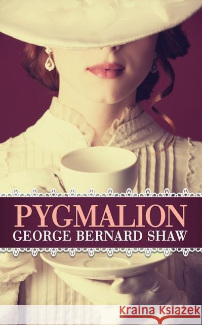 Pygmalion George Bernard Shaw 9781722503734