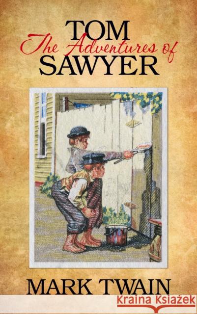 The Adventures of Tom Sawyer Mark Twain 9781722503758