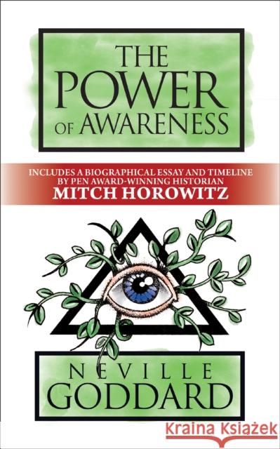 The Power of Awareness: Deluxe Edition Neville Goddard Mitch Horowitz 9781722505813 G&D Media