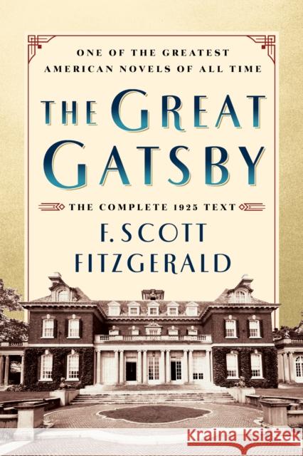 The Great Gatsby Original Classic Edition: The Complete 1925 Text F. Scott Fitzgerald 9781722505851